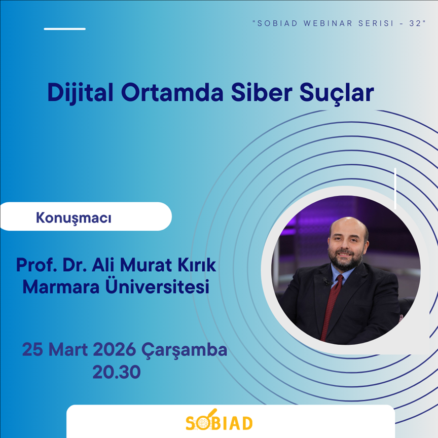 sobiad-atif-dizini-tarafindan-duzenlenen-dijital-ortamda-siber-suclar-adli-webinar-konusmaci-olar